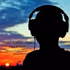 Paul Kalkbrenner - Sky & Sand (Marco Bartolucci Remix)