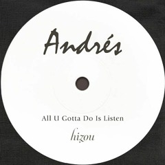 HZO11 # Andrés - All U Gotta Do Is Listen