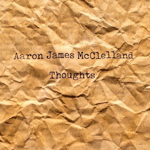 Aaron James McClelland EIGHTH (from the 'Thoughts' Chill out album) also on Spotify etc