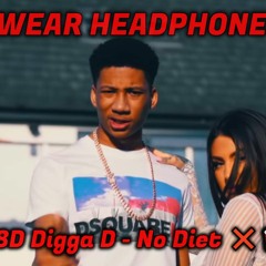 Digga D - No Diet ❌🥤 8D Audio