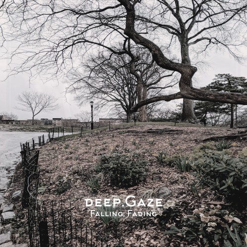 deep.Gaze - Falling, Fading