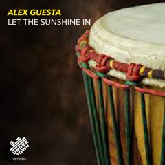 OUT NOW! / Alex Guesta - Let The Sunshine In (feat Raphael)/ [Download Link]