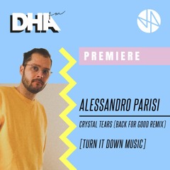 Alessandro Parisi - Crystal Tears (BACK FOR GOOD Remix)(TURN IT DOWN MUSIC #5)