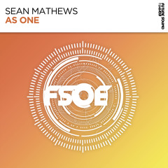 Sean Mathews - As One [FSOE]