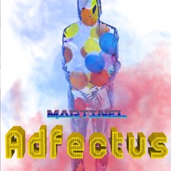Martinel - Adfectus