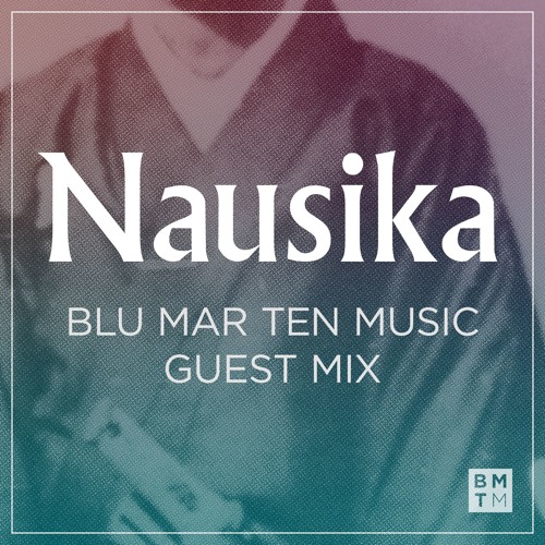 Nausika - BMTM Guest Mix