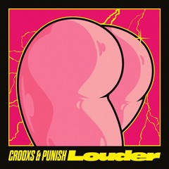 Crooxs & Punish - Louder