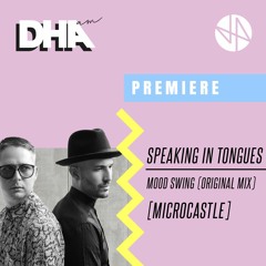 DHA AM PREMIERE: Speaking In Tongues - Mood Swing [microcastle]