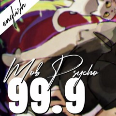 99.9 • english ver. by Jenny (Mob Psycho 100 II OP)