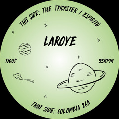 Exclusive Premiere: Laroye "The Trickster" (Tiff's Joints)