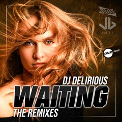 Dj Delirious - Waiting Jamie B remix