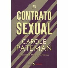 «El contrato sexual» de Carole Pateman