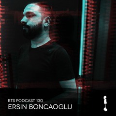 BTS Podcast 130 - Ersin Boncaoglu