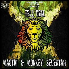 Monkey Selektah & Maotai - Tell Dem