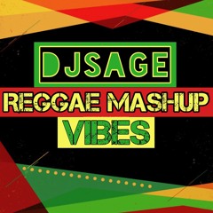 DJ Sage - Reggae Mashup Vibes