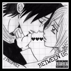 Between Us (Prod. by JabariOnTheBeat/Ryse)