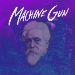 Machine Gun