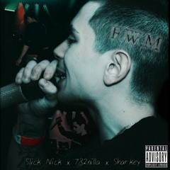 FWM - Slick Nick x 732nilla x Sharkey