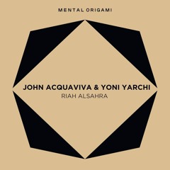 John Acquaviva & Yoni Yarchi - Riah Alsahra (Moroccan Mix)