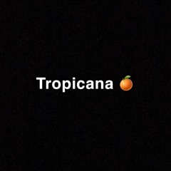 Tropicana by Knovember