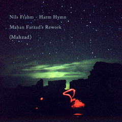 Mahzad - Nils Frahm - Harm Hymn (Rework)