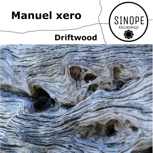 Manuel xero - Driftwood (Original Mix) SIREC009 preview