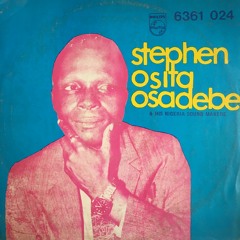 STEPHEN OSITA OSADEBE & HIS NIGERIAN SOUND MAKERS - EGBUNAM