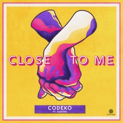Close to Me (ft. Xanthe)