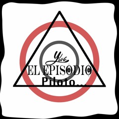 YORK 2018 /SER NOSOTROS /EL EPISODIO PILOTO