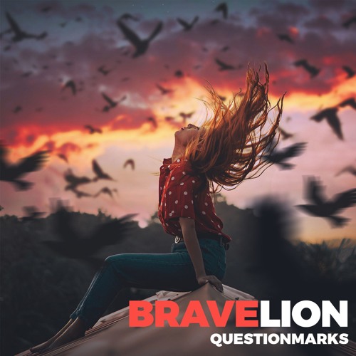 BraveLion - Questionmarks (VLOG Instrumental Version)
