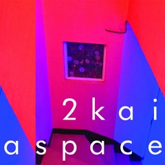 2kai- Outtaspace