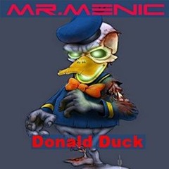 Mr.MENIC - DONALD DUCK (Original Mix)Demo