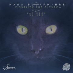 [SUARA356] Hans Bouffmyhre - Visualise (Kaiser Remix) Snippet