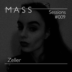 MASS Sessions #009 | Zeller