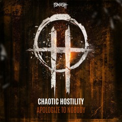 SMH016 - Chaotic Hostility - Apologize To Nobody