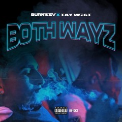 BothWayz Ft. Tay West