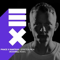 Phace & Rawtekk - Stretch Pack (Rockwell Remix) [Bassrush Premiere]