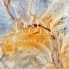 Ursine Vulpine - Forever Young