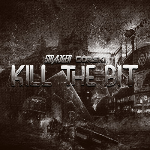 StrajGer & DJ Górski - Kill The Bit (Original Mix)