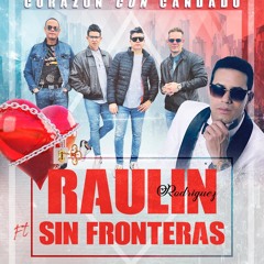 Corazon con candado - Sin Fronteras Ft. Raulin Rodriguez