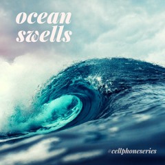 Ocean Swells #cellphoneseries
