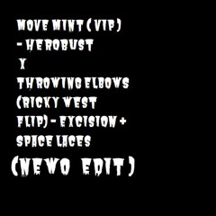 Move Mint VIP X Throwing Elbows ( Ricky West flip ) ( Newo edit )