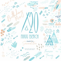 NIKKI BEACH 20th BIRTHDAY CELEBRATION PART2 Mix By Philippe Paris