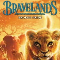 Bravelands #1: Broken Pride Excerpt