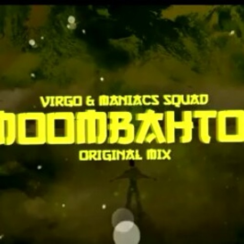 MANIACS SQUAD & VIRGO NIGHTBASSE - MOOMBAHTON (ORIGINAL MIX).mp3