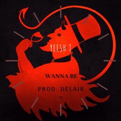 Wanna Be (prod. Delair)