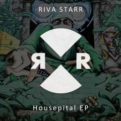 Riva Starr Ft Dajae - Housepital