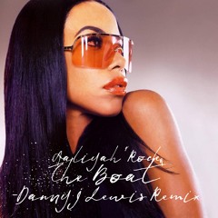 Aaliyah - Rock The Boat (Danny J Lewis Remix)