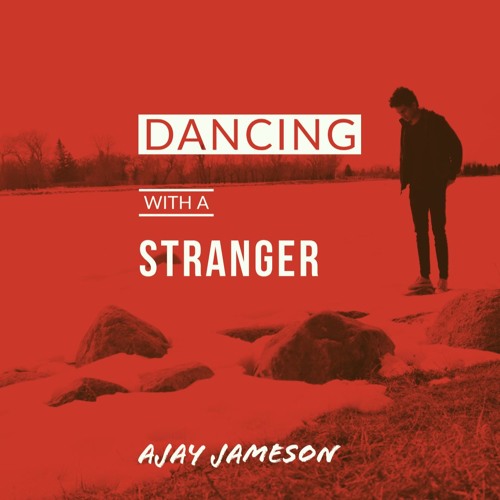 Dancing With A Stranger - Sam Smith Cover | Ajay Jameson