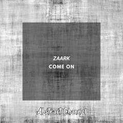 Zaark - Come On